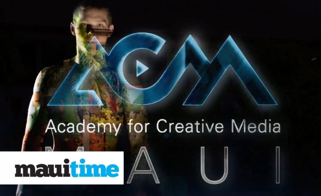 The new Academy of Creative Media Maui (ACM Maui), will offer a diverse selection of classes
